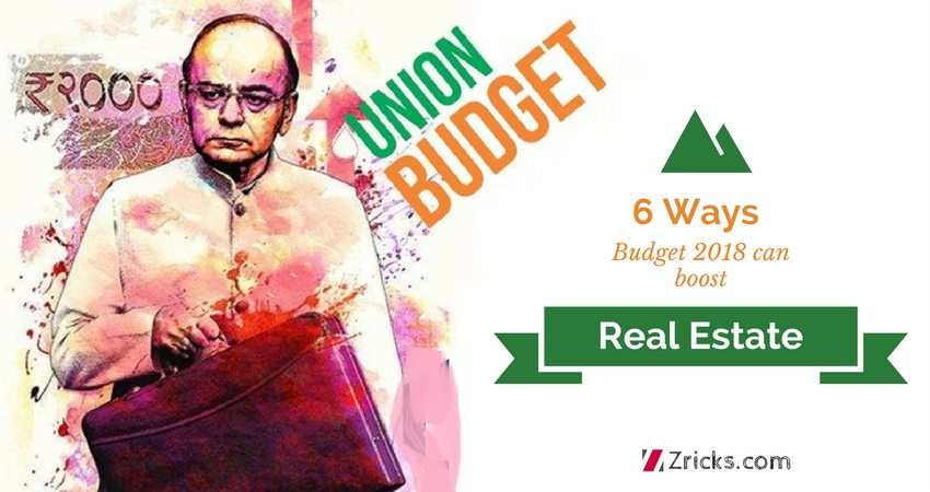 6 Ways The Union Budget 2018 Can Boost Indian Real Estate Sector Update